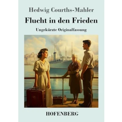 Abbildung von Flucht in den Frieden: Ungekürzte Originalfassung