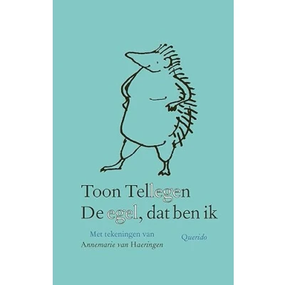 Abbildung von De egel, dat ben ik: Met tekeningen van Annemarie Haeringen