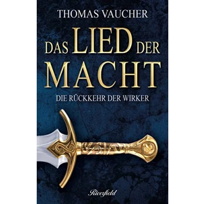 Abbildung von Die Rückkehr der Wirker: Das Lied Macht Band 1