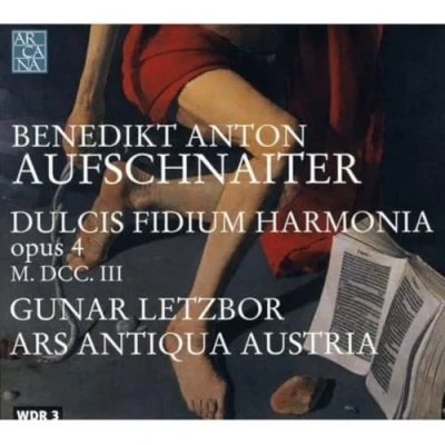 Abbildung von Benedikt Anton Aufschnaiter: Dulcis Fidium Harmonia Op.4