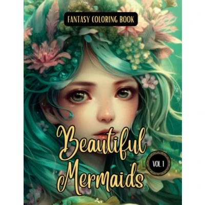 Abbildung von Fantasy Coloring Book Beautiful Mermaids Vol. 1: for Adults and Teens Black Line Grayscale Mermaid Images Relaxation Stress Relief