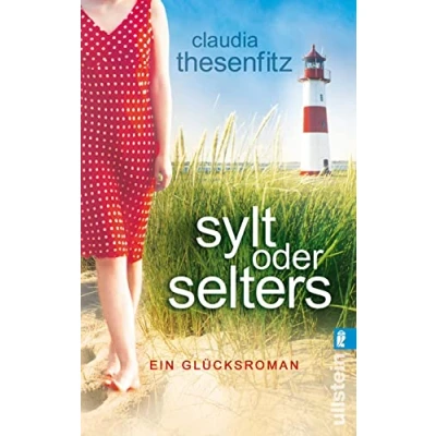 Abbildung von Sylt oder Selters: Ein Glücksroman