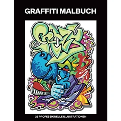 Abbildung von Graffiti Malbuch: Malbuch für Erwachsene mit erstaunlichen Zeichnungen, 25 professionelle Illustrationen Stressabbau und Entspannung (Graffiti Malseiten Erwachsene, Band 1)