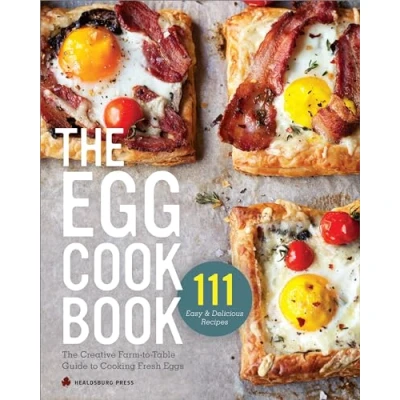 Abbildung von The Egg Cookbook: Creative Farm to Table Guide Cooking Fresh Eggs