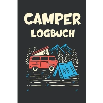 Abbildung von Campers Logbuch: Tagebuch für die Reise mit dem Camper, Reisemobil oder Wohnwagen