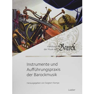 Abbildung von Instrumente und Aufführungspraxis der Barockmusik (Handbuch Musik des Barock: In 8 Bänden)