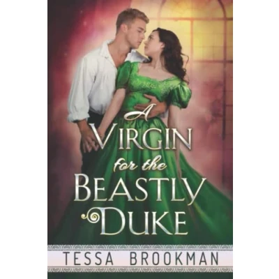 Abbildung von A Virgin for the Beastly Duke: Steamy Historical Regency Romance Novel (Seductive Wallflowers, Band 2)
