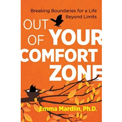 Abbildung von Out of Your Comfort Zone: Breaking Boundaries for a Life Beyond Limits
