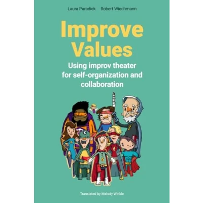 Abbildung von Improve Values: Using improv theater for self organization and collaboration