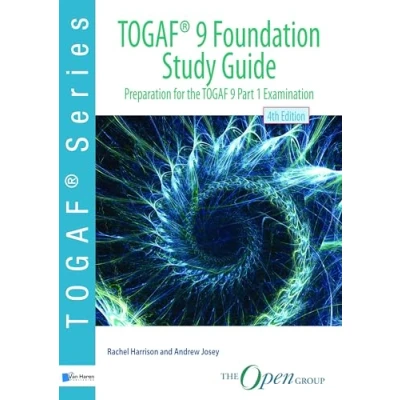 Abbildung von TOGAF ® 9 Foundation Study Guide 4th Edition: preparation for the part 1 Examination: examination (TOGAF series)