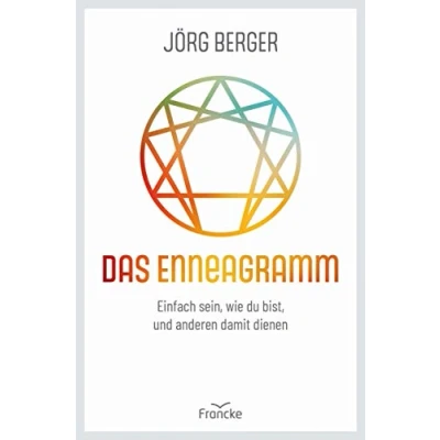Abbildung von Das Enneagramm: Einfach sein, wie du bist, und anderen damit dienen