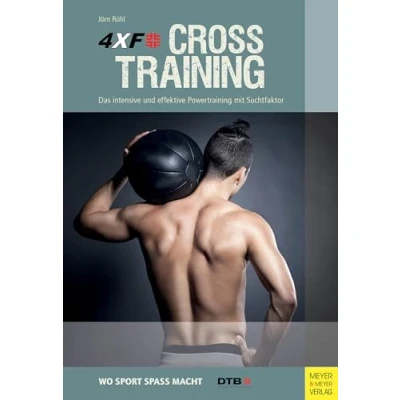 Abbildung von 4XF Crosstraining: Das intensive und effektive Powertraining mit Suchtfaktor (Wo Sport Spaß macht)