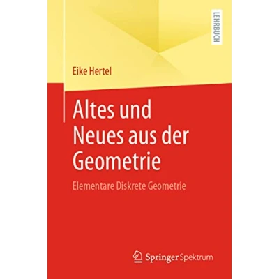Abbildung von Altes und Neues aus der Geometrie: Elementare Diskrete Geometrie
