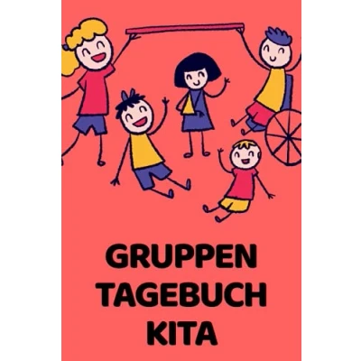 Abbildung von Gruppentagebuch Kita: Erzieher Tagebuch zum Leiten einer Kita Gruppe Vereinfachen Sie die tägliche Routine mit diesem Gruppenbuch
