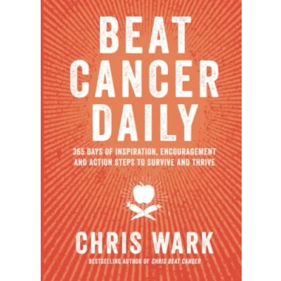 Abbildung von Beat Cancer Daily: 365 Days of Inspiration, Encouragement and Action Steps to Survive Thrive