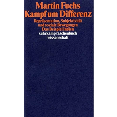 Abbildung von Kampf um Differenz: Repräsentation, Subjektivität und soziale Bewegungen. Das Beispiel Indien (suhrkamp taschenbuch wissenschaft)