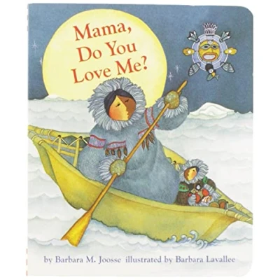 Abbildung von Mama Do You Love Me?: (Children&#039;s Storytime Book, Arctic and Wild Animal Picture Native American Books for Toddlers)