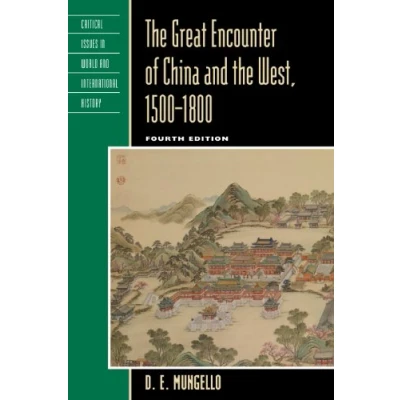 Abbildung von the Great Encounter of China and West, 1500 1800 (Critical Issues in World International History)