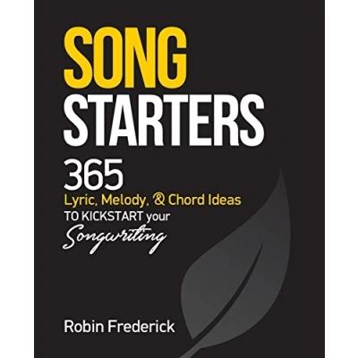 Abbildung von Song Starters: 365 Lyric, Melody, &amp; Chord Ideas to Kickstart Your Songwriting