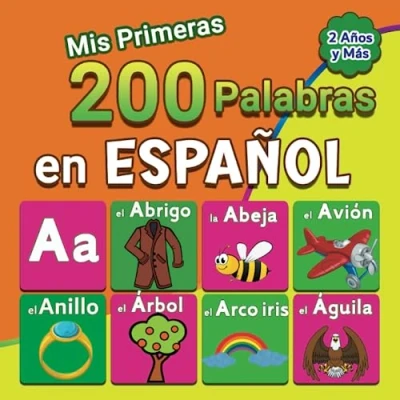 Abbildung von Mis Primeras 200 Palabras en español: diccionario visual para niños de 2 a 5 años