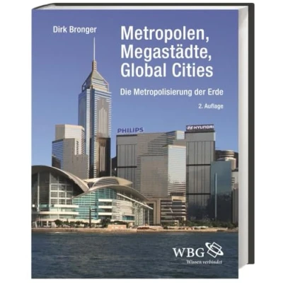 Abbildung von Metropolen, Megastädte, Global Cities: Die Metropolisierung der Erde: Erde. Zu Beginn des 21. Jahrhunderts