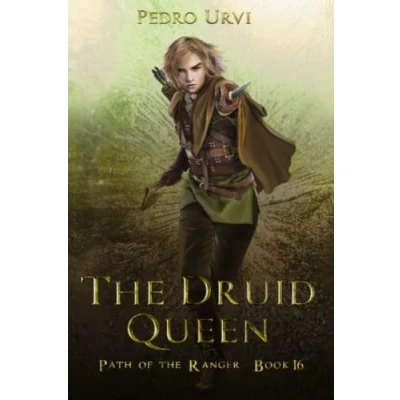 Abbildung von the Druid Queen: (Path of Ranger Book 16)