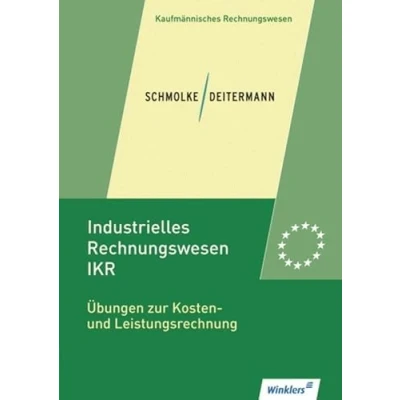 Abbildung von Industrielles Rechnungswesen IKR: Übungen zur Kosten und Leistungsrechnung: Übungsheft