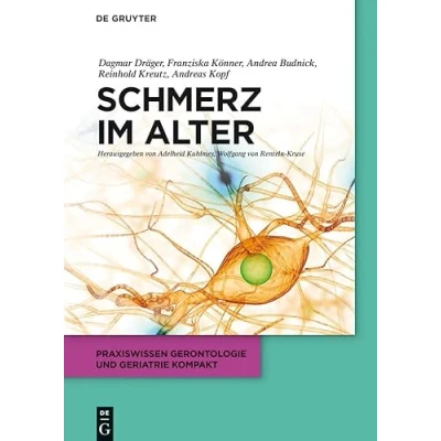 Abbildung von Schmerz im Alter (Praxiswissen Gerontologie und Geriatrie kompakt, 2, Band 2)