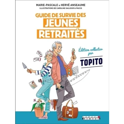 Abbildung von Guide de survie des jeunes retraités édition augmentée: Edition collector par Topito