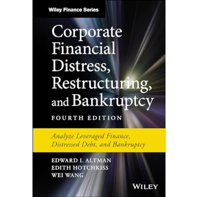 Abbildung von Corporate Financial Distress, Restructuring, and Bankruptcy: Analyze Leveraged Finance, Distressed Debt, Bankruptcy (Wiley Finance)