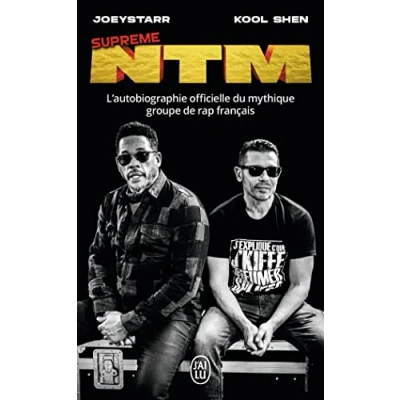 Abbildung von Suprême NTM: L&#039;autobiographie officielle du mythique groupe de rap français