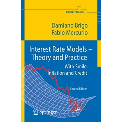 Abbildung von Interest Rate Models Theory and Practice: With Smile, Inflation Credit (Springer Finance)