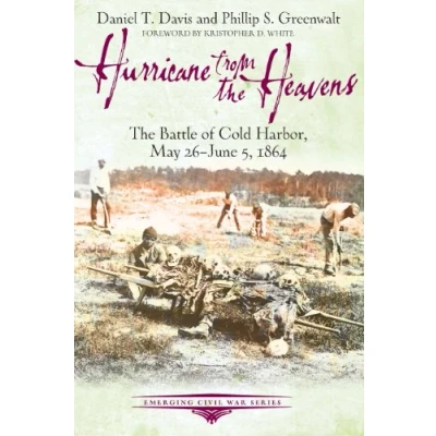 Abbildung von Hurricane from The Heavens: Battle of Cold Harbor, May 26 June 5, 1864 (Emerging Civil War)