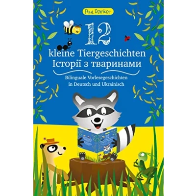 Abbildung von 12 kleine Tiergeschichten (Zweisprachig): Bilinguale Vorlesegeschichten in Deutsch und Ukrainisch