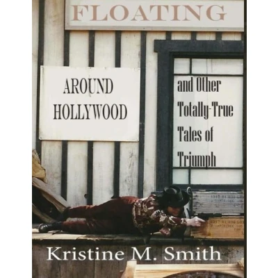 Abbildung von Floating Around Hollywood: And Other Totally True Tales of Triumph