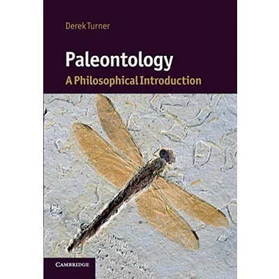 Abbildung von Paleontology: A Philosophical Introduction (Cambridge Introductions to Philosophy and Biology)