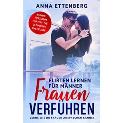 Abbildung von Frauen verführen Flirten lernen für Männer: Lerne wie du ansprechen kannst