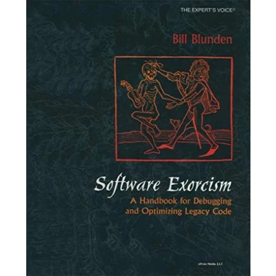 Abbildung von Software Exorcism: A Handbook for Debugging and Optimizing Legacy Code