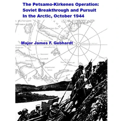 Abbildung von the Petsamo Kirkenes Operation: Soviet Breakthrough and Pursuit In Arctic, October 1944