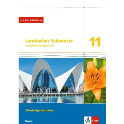 Abbildung von Lambacher Schweizer Mathematik 11. Ausgabe Bayern: Schulaufgabentrainer. Arbeitsheft mit Lösungen und Medien Klasse 11 (Lambacher Mathematik. für Bayern ab 2023)