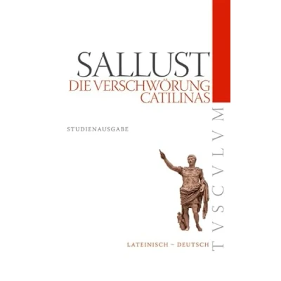 Abbildung von Die Verschwörung Catilinas / De coniuratione Catilinae: Lateinisch Deutsch (Tusculum Studienausgaben)
