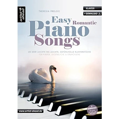 Abbildung von Easy Romantic Piano Songs: 20 sehr leichte bis leichte, gefühlvolle Klavierstücke für Kinder, Jugendliche &amp; Erwachsene (inkl. Download). Anfänger. Balladen. Klaviernoten.
