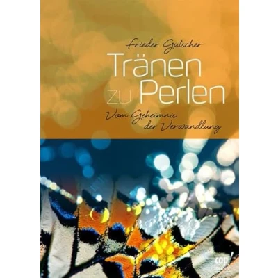 Abbildung von Tränen zu Perlen Vom Geheimnis der Verwandlung