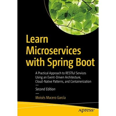 Abbildung von Learn Microservices with Spring Boot: A Practical Approach to RESTful Services Using an Event Driven Architecture, Cloud Native Patterns, and Containerization