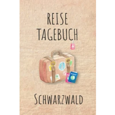 Abbildung von Reisetagebuch Schwarzwald: Schwarzwald Urlaubstagebuch, Reise,Urlaubsreise Logbuch für 40 Reisetage Reiseerinnerungen und ... Geschenk Notizbuch, Abschiedsgeschenk
