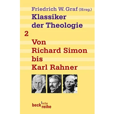 Abbildung von Klassiker der Theologie Bd. 2: Von Richard Simon bis Karl Rahner