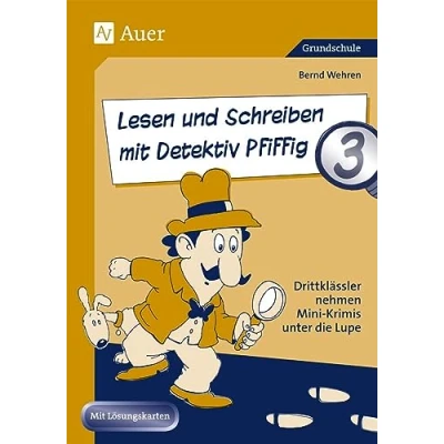 Abbildung von Lesen und Schreiben mit Detektiv Pfiffig Drittklässler nehmen Mini Krimis unter die Lupe