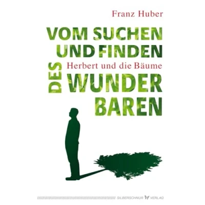 Abbildung von Vom Suchen und Finden des Wunderbaren: Herbert die Bäume