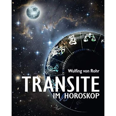 Abbildung von Transite im Horoskop: Zeitpunkte richtig erkennen, Chancen nutzen, Probleme lösen
