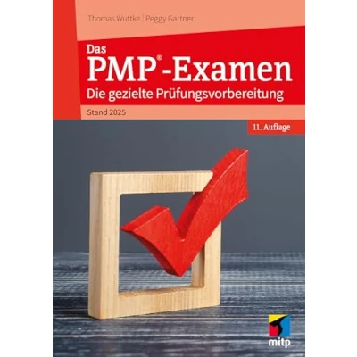 Abbildung von Das PMP Examen: Die gezielte Prüfungsvorbereitung.Examens Update 2024 (mitp Business)